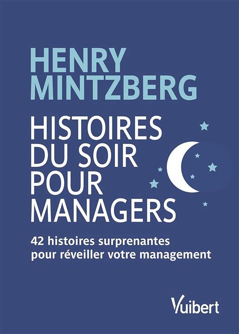 Histoires du soir pour Managers : 42 histoires surprenantes pour réveiller votre management (Hors collection)